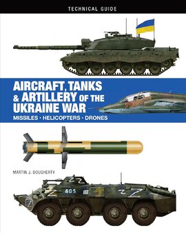 Aircraft, Tanks and Artillery of the Ukraine War - фото книги