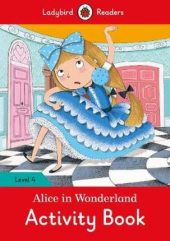 Alice in Wonderland Activity Book - Ladybird Readers Level 4 - фото обкладинки книги