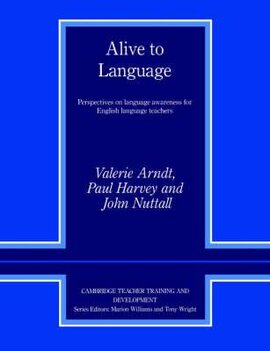 Alive to Language: Perspectives on Language Awareness for English Language Teachers - фото книги