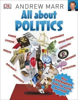 All About Politics : How Governments Make the World Go Round - фото книги