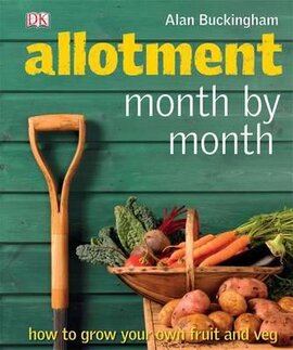 Allotment Month by Month : How to Grow Your Own Fruit and Veg - фото книги