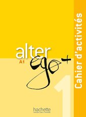 Alter Ego + 1 : Cahier d'activits + CD audio (French Edition) (роб. зошит) - фото обкладинки книги