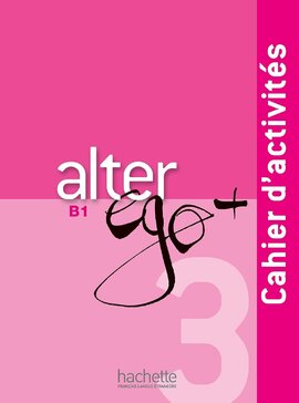 Alter Ego + 3 : Cahier d'activits + CD audio (French Edition) (роб. зошит) - фото книги