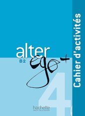Alter Ego + 4 - Cahier d'activits (B2) (роб. зошит) - фото обкладинки книги