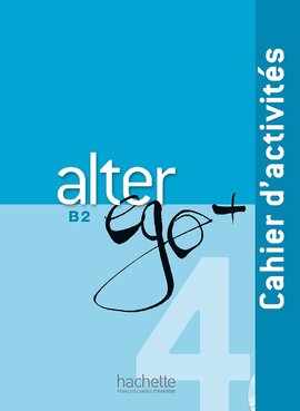Alter Ego + 4 - Cahier d'activits (B2) (роб. зошит) - фото книги