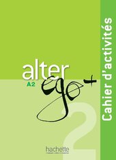 Alter EGO Plus: Cahier d'Activites + CD Audio A2 (French Edition) (роб. зошит) - фото обкладинки книги