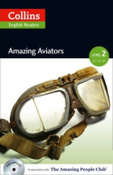 Amazing People Club. Amazing Aviators with Mp3 CD. Level 2 - фото обкладинки книги