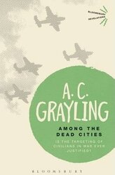 Among the Dead Cities : Is the Targeting of Civilians in War Ever Justified? - фото обкладинки книги