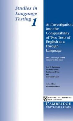 An Investigation into the Comparability of Two Tests of English as a Foreign Language - фото книги