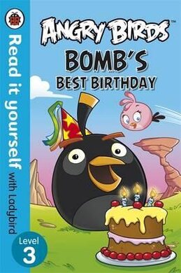 Angry Birds: Bomb's Best Birthday - Read it yourself with Ladybird : Level 3 - фото книги