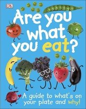 Are You What You Eat? A Guide to What's on your Plate and Why! - фото обкладинки книги