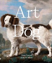 Art Dog: Clever Canines of the Art World - фото обкладинки книги