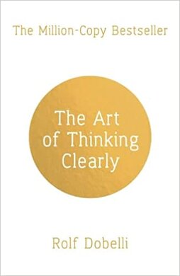 Art Of Thinking Clearly - фото книги