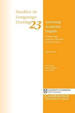 Assessing Academic English : Testing English Proficiency 1950-1989 - The IELTS Solution - фото книги