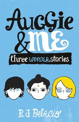 Auggie & Me: Three Wonder Stories - фото книги