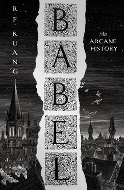 Babel: Or the Necessity of Violence: An Arcane History of the Oxford Translators' Revolution - фото книги