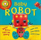 Baby Robot : A Beep-buzz, Light-up Story! - фото обкладинки книги