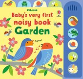 Baby's Very First Noisy Book. Garden - фото обкладинки книги