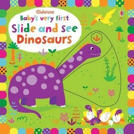 Baby's Very First. Slide and See Dinosaurs - фото книги