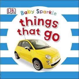 Baby Sparkle. Things That Go - фото книги