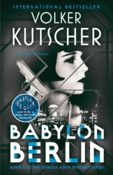 Babylon Berlin : Book 1 of the Gereon Rath Mystery Series - фото обкладинки книги