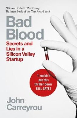 Bad Blood. Secrets and Lies in a Silicon Valley Startup - фото книги