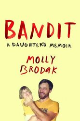 Bandit: A Daughter's Memoir - фото обкладинки книги