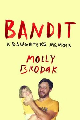 Bandit: A Daughter's Memoir - фото книги