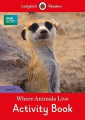 BBC Earth: Where Animals Live Activity Book - Ladybird Readers Level 3 - фото обкладинки книги