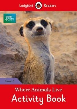 BBC Earth: Where Animals Live Activity Book - Ladybird Readers Level 3 - фото книги