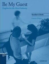 Be My Guest Teacher's Book. English for the Hotel Industry - фото обкладинки книги