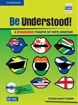 Be Understood! Book with CD-ROM and Audio CD Pack: A Pronunciation Resource for Every Classroom - фото книги