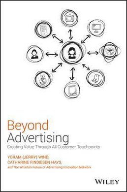 Beyond Advertising : Creating Value Through All Customer Touchpoints - фото книги