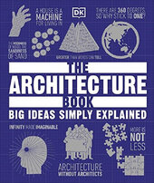 Big Ideas Simply Explained: The Architecture Book - фото обкладинки книги