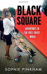 Black Square: Adventures in the Post-Soviet World - фото обкладинки книги
