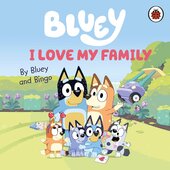 Bluey: I Love My Family - фото обкладинки книги