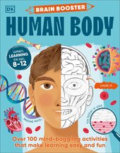 Brain Booster Human Body: Over 100 Mind-Boggling Activities that Make Learning Easy and Fun - фото обкладинки книги