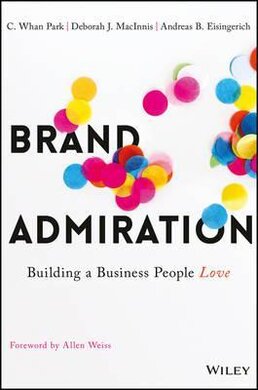 Brand Admiration : Building A Business People Love - фото книги