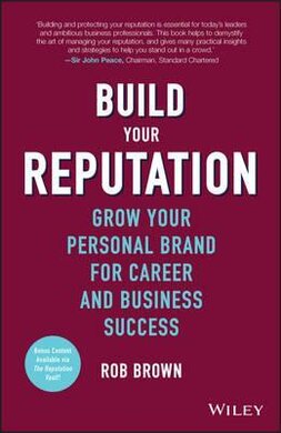 Build Your Reputation : Grow Your Personal Brand for Career and Business Success - фото книги