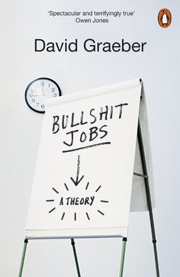 Bullshit Jobs : The Rise of Pointless Work, and What We Can Do About It - фото книги