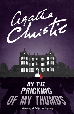 By the Pricking of My Thumbs: A Tommy & Tuppence Mystery - фото книги