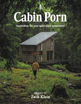 Cabin Porn: Inspiration for Your Quiet Place Somewhere - фото книги