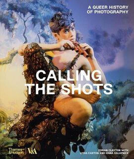 Calling the Shots: A Queer History of Photography (V&A Museum) - фото книги