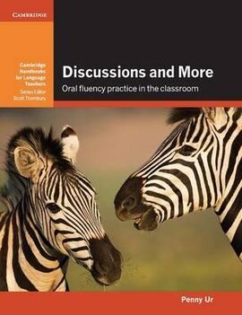 Cambridge Handbooks for Language Teachers: Discussions and More: Oral Fluency Practice in the Classroom - фото книги