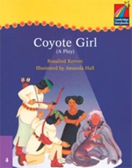 Cambridge Plays: Coyote Girl ELT Edition - фото книги