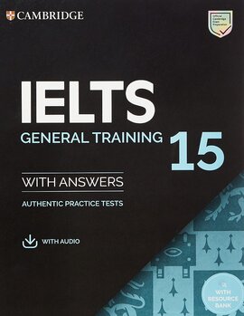Cambridge Practice Tests IELTS 15 General with Answers, Downloadable Audio and Resource Bank - фото книги