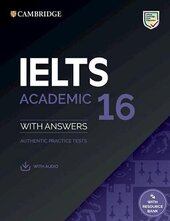 Cambridge Practice Tests IELTS 16 Academic with Answers, Downloadable Audio and Resource Bank - фото обкладинки книги