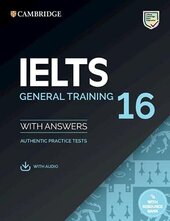 Cambridge Practice Tests IELTS 16 General with Answers, Downloadable Audio and Resource Bank - фото обкладинки книги