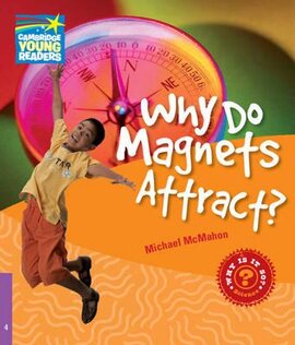 Cambridge Young Readers: Why Do Magnets Attract? Level 4 Factbook - фото книги