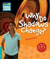 Cambridge Young Readers: Why Do Shadows Change? Level 5 Factbook - фото обкладинки книги
